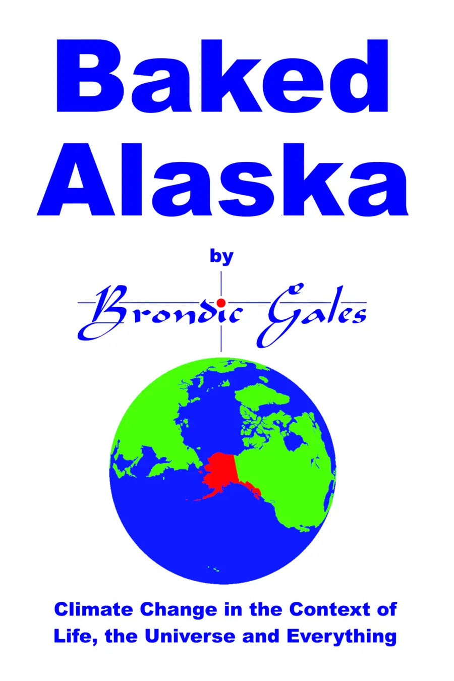 Paperback cover of Baked Alaska by Brondic Gales